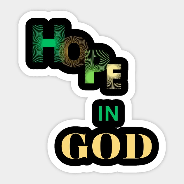 hope in god t shirt Sticker by gorgeous wall art